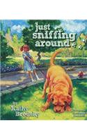 Just Sniffing Around