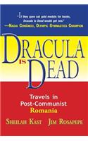 Dracula Is Dead: Travels in Post-Communist Romania