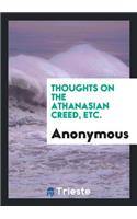 Thoughts on the Athanasian Creed, Etc., by a Layman