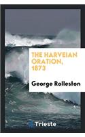 The Harveian Oration, 1873