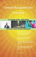 Demand Management And Forecasting A Complete Guide - 2020 Edition