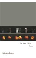 The River Twice