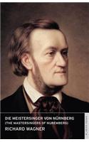 Die Meistersinger von Nürnberg (The Mastersingers of Nuremberg)