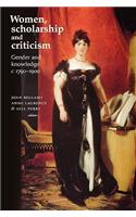 Women, Scholarship and Criticism C.1790–1900