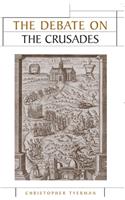 Debate on the Crusades, 1099-2010