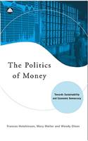 Politics of Money: Towards Sustainability and Economic Democracy