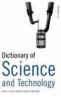 Dictionary of Science and Technology: Over 17,000 Terms Clearly Defined