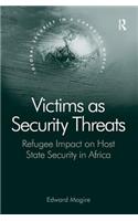 Victims as Security Threats