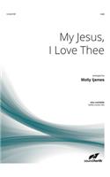 My Jesus, I Love Thee