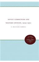 Soviet Communism and Western Opinion, 1919-1921