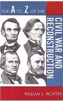 A to Z of the Civil War and Reconstruction