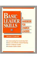 Basic Leader Skills: Handbook for Church Leaders: Handbook for Church Leaders