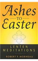 Ashes to Easter
