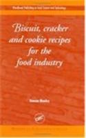 Biscuit, Cracker, and Cookie Recipes for the Food Industry