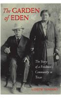 The Garden of Eden: The Story of a Freedmen's Community in Texas