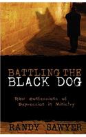 Battling the Black Dog