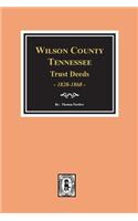 Wilson County, Tennessee Trust Deed Books EE-NN, 1828-1868.