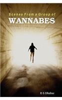 Scenes from a Group of Wannabes
