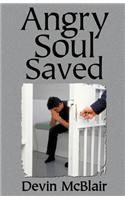 Angry Soul Saved