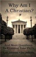 Why Am I A Christian
