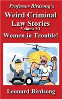 Professor Birdsong's Weird Criminal Law - Volume 6