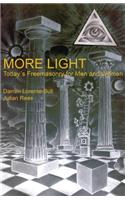 More Light: Today's Freemasonry for Men and Women