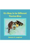 It's Okay to be Different Thorina-Bina