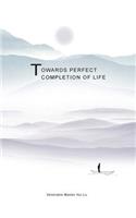 Towards Perfect Completion of Life