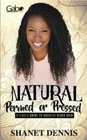 Natural, Permed, or Pressed