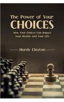 Power of Your Choices