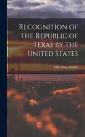 Recognition of the Republic of Texas by the United States