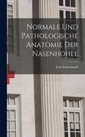 Normale Und Pathologische Anatomie Der Nasenhohle