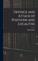 Defence and Attack of Positions and Localities