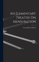 Elementary Treatise On Mensuration