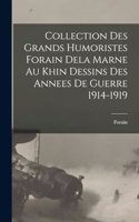 Collection des Grands Humoristes Forain dela Marne au Khin Dessins des Annees de Guerre 1914-1919