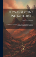 Silicat-Gesteine Und Meteorite: Petrographisch-Chemische Studie Auf Grundlage Des Neuesten Standes Der Wissenschaft Bearbeitet