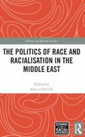 Politics of Race and Racialisation in the Middle East