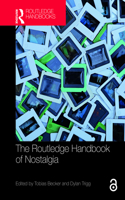 The Routledge Handbook of Nostalgia