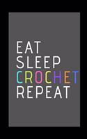 Eat, Sleep, Crochet, Repeat