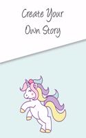 Create Your Own Story: Unicorn Blank Story Book For Kids With Lines, Write And Draw Picture Box And Handwriting Practice Journal