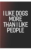 I Like Dogs More Than I Like People