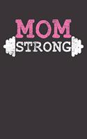 Fitness Notebook: Notebook Mom Strong Mother Mama Fitness Bodybuilding Weightlifting