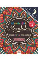 Wonderful Mandalas 4 - Edition nuit - Livre de Coloriage pour Adultes: 25 Illustrations (Mandalas) à COLORIER - Volume 4