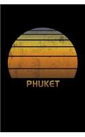 Phuket: Wide Ruled Notebook Paper For Work, Home Or School. Vintage Sunset Note Pad Journal For Family Vacations. Travel Diary Log Book For Adults & Kids Wi