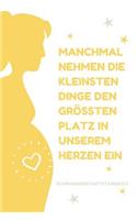 Manchmal Nehmen Die Kleinsten Dinge Den Größten Platz in Unserem Herzen Ein Schwangerschaftstagebuch: A5 Tagebuch mit schönen Sprüchen als Geschenk für Schwangere - Geschenkidee für werdene Mütter - Schwangerschafts-tagebuch - Kalender - Erinnerungsa