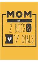 MOM of 2 BOYS & 17 GIRLS: Perfect Notebook / Journal for Mom - 6 x 9 in - 110 blank lined pages