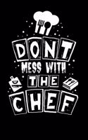 Don't Mess With The Chef: 120 Pages I 6x9 I Graph Paper 5x5 I Funny Culinary, Grill & BBQ Gifts