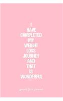 Weight Loss Journal: Weight Loss Journal Dot Grid Gift Idea - I Have Completed My Weight Loss Journey And That Is Wonderful Weight Loss Quote Journal - Black Dotted Diar