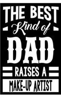 The Best Kind Of Dad Raises A Make-up Artist