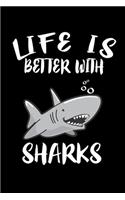Life Is Better With Sharks: Animal Nature Collection